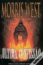 A Ultima Confissao: Volume 28 of Obras de Morris West