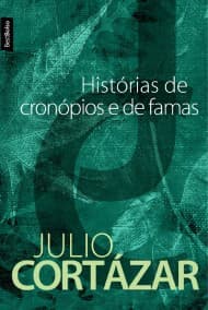 Histórias de cronópios e de famas