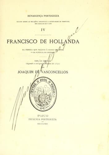 Francisco de Hollanda: da fabrica que fallece á cidade de Lisboa : da sciencia do desenho