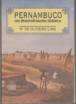 Pernambuco: seu desenvolvimento historico