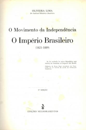 O movimento da independência. O império Brasileiro (1821-1889)