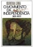 O movimento da independencia: 1821-1822
