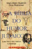 A bíblia do humor judaico: entre 500 e 1000 histórias humorísticas