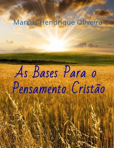 As Bases Para o Pensamento Cristão
