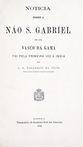 Noticia sobre a náo S. Gabriel em que Vasco da Gama foi pela primeira vez á India