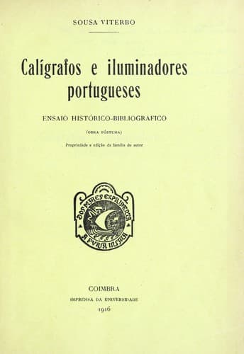 Caligrafos e iluminadores portugueses: ensaio histórico-bibliográfico