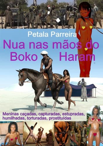 Nua nas mãos do Boko Haram (E-book): Meninas caçadas, capturadas, estupradas, humilhadas, torturadas, prostituídas, vendidas