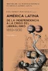 V.5: América Latina: De la Independencia a la crisis del liberalismo: 1810-1930