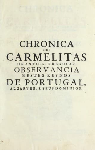 Chronica dos carmelitas da antiga
