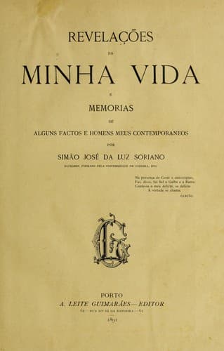 Revelac ʹo es da minha vida e menorias de alguns factos e homens meus contemporaneos