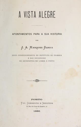 A Vista Alegre: apontamentos para a sua historia