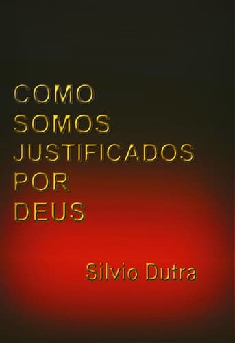 Como Somos Justificados por Deus