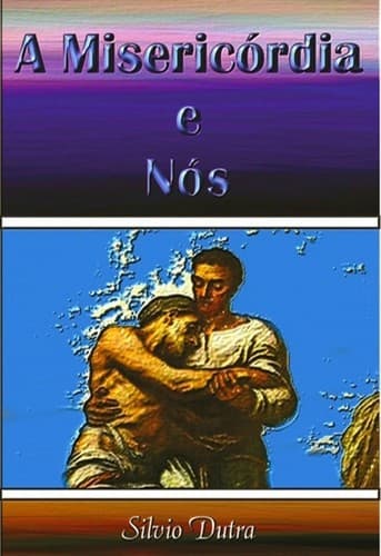A Misericórdia e Nós
