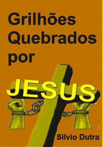 Grilhões Quebrados por Jesus