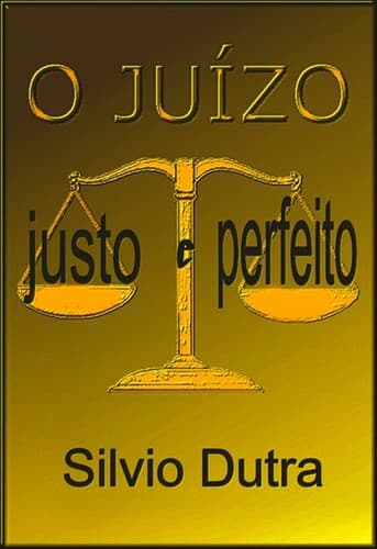 O Juízo Justo e Perfeito