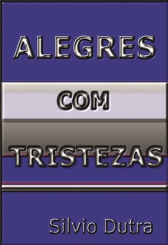 Alegres... com Tristezas