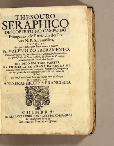 Thesouro seraphico descoberto no campo do evangelho pelo patriarcha dos pobres N.P.S. Francisco