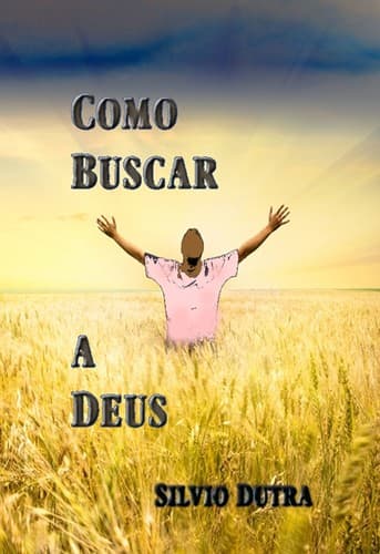 Como Buscar a Deus