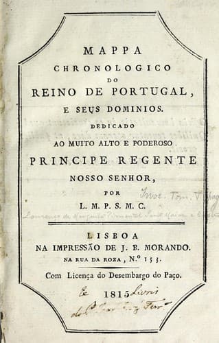 Mappa chronologico do reino de Portugal e seus dominios: dedicado ao muito alto e poderoso Principe Regente nosso Senhor por L.M.P.S.M.C.