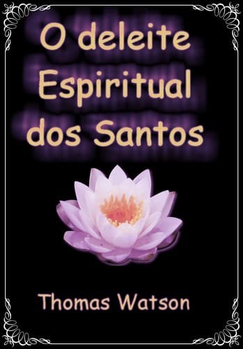 O Deleite Espiritual dos Santos