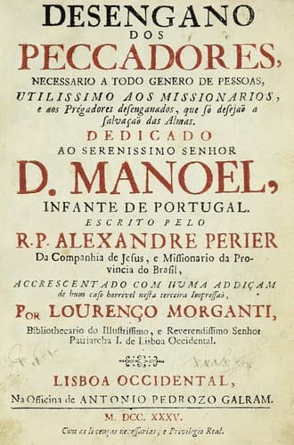 Desengano dos peccadores: necessario a todo genero de pessoas, utilissimo aos missionarios, e aos pr©♭gadores desenganados, que s©đ deseja©æ a salva©ʹ©Đo das almas