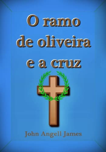O Ramo de Oliveira e a Cruz