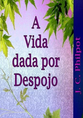 A Vida Dada por Despojo
