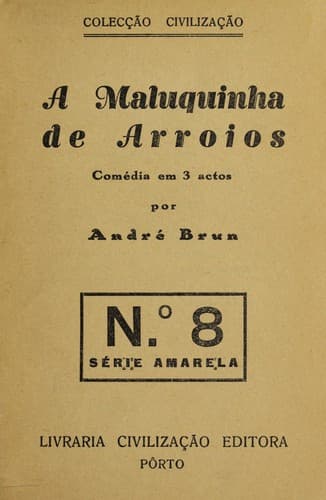 A maluquinha de Arro ios: come dia em 3 actos