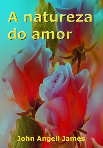 A Natureza do Amor