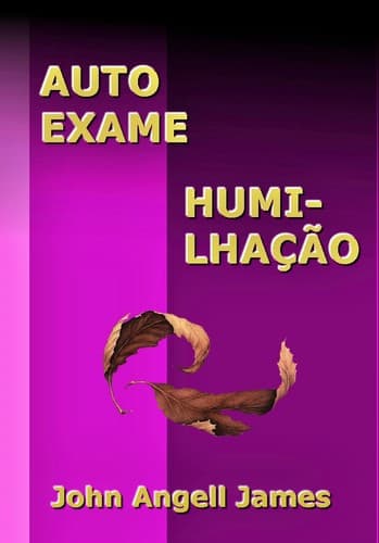 Autoexame e Humilhação