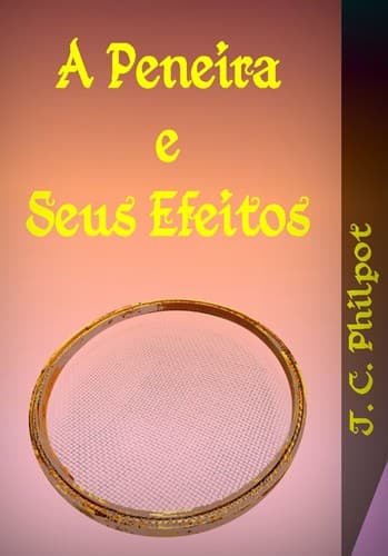 A Peneira e Seus Efeitos