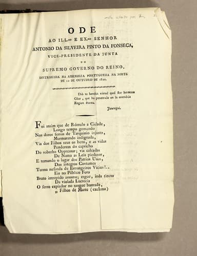 Ode ao Illmo. e Exmo. senhor Antonio da Silveria Pinto da Fonseca, vice-presidente da junta do supremo governo do reino: distribuida na Assemblea portugueza na noite de 12 de outubro de 1820
