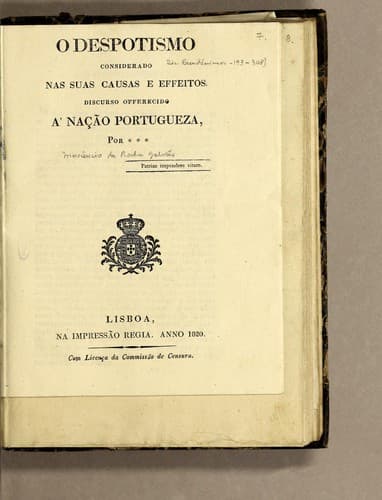 O despotismo considerado nas suas causas e effeitos: Discurso offerecido á nação portugueza