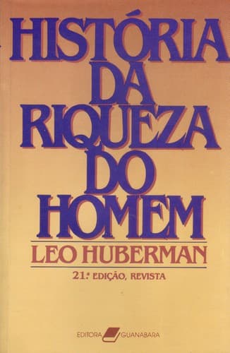 História da Riqueza do Homem