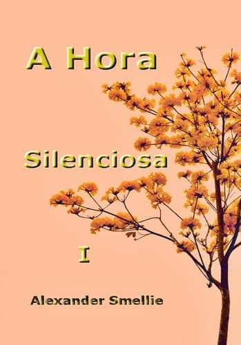 A Hora Silenciosa I