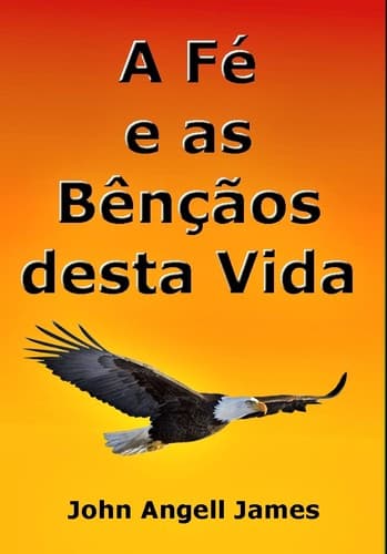 A Fé e as Bênçãos desta Vida
