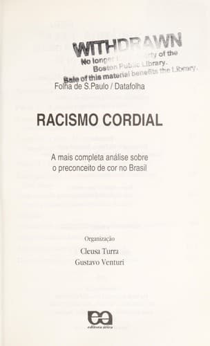 Racismo cordial: a mais completa análise sobre o preconceito de cor no Brasil