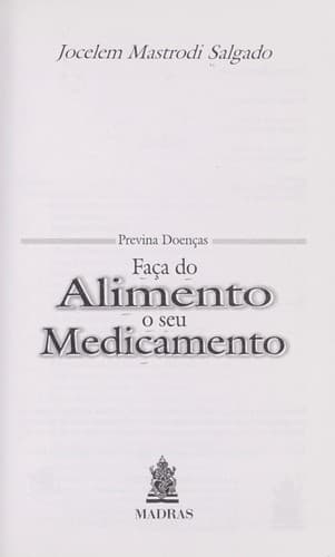 Previna Doenças: Faça do Alimento o seu Medicamento