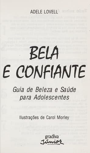 Bela e confiante: guia de beleza e sau de para adolescentes