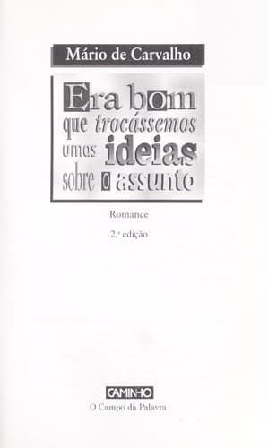 Era bom que trocássemos umas ideias sobre o assunto: romance
