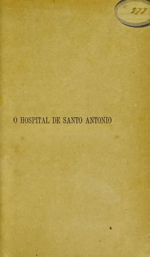 O Hospital de Santo Antonio da Misericordia do Porto