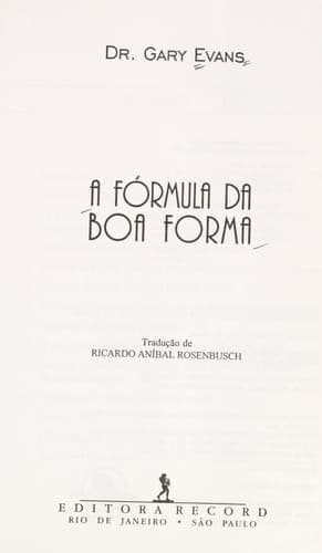 A fo rmula da boa forma