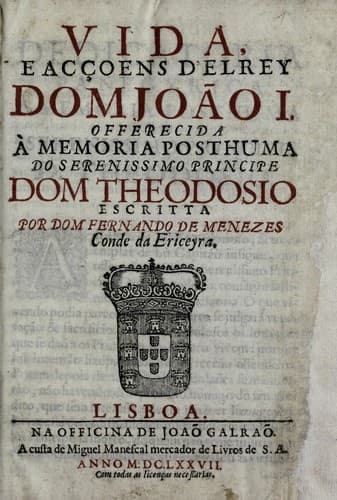 Vida, e acçoens d'elRey, Dom João I.: ...