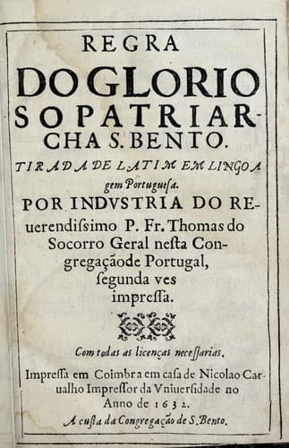 Regra do glorioso patriarcha S. Bento: tirada de latim em lingoagem portuguesa