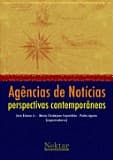 Agências de Notícias: perspectivas contemporâneas