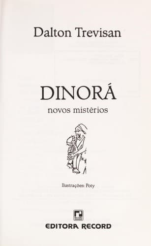 Dinorá: novos mistérios