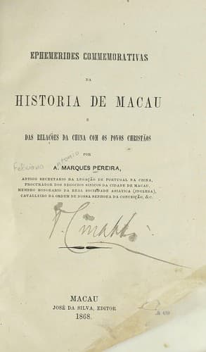 Ephemerides commemorativas da historia de Macau e das rela©ʹ©æes da China com os povos christ©Đos