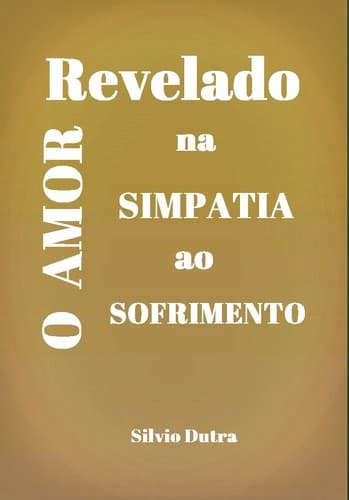 O Amor Revelado na Simpatia ao Sofrimento