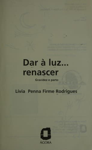Dar a   luz--renascer: gravidez e parto