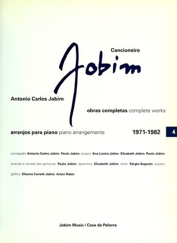Cancioneiro Jobim: obras completas; arranjos para piano = Cancioneiro Jobim = complete works ; piano arrangements : 1971 - 1982